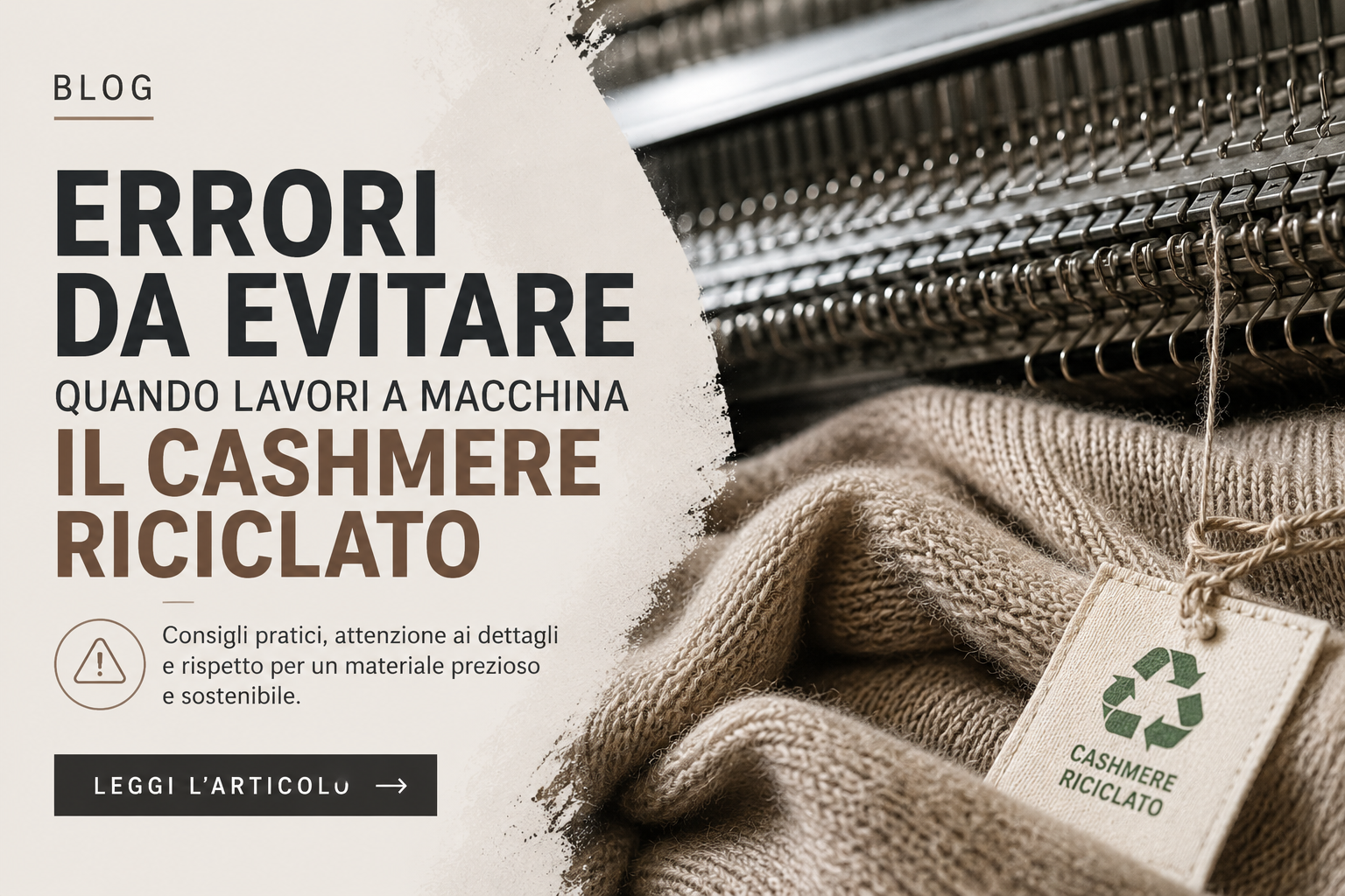 ERRORI DA EVITARE QUANDO LAVORI A MACCHINA IL CASHMERE RICICLATO