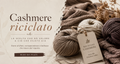 Perchè dovrei usare il cashmere riciclato