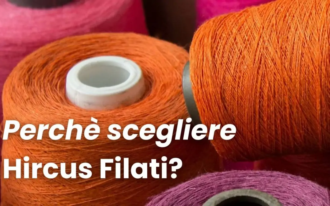 Perchè scegliere Hircus Filati?